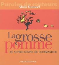 La grosse pomme et autres contes de gourmandise