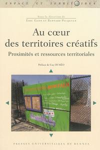 Au coeur des territoires créatifs : proximités et ressources territoriales