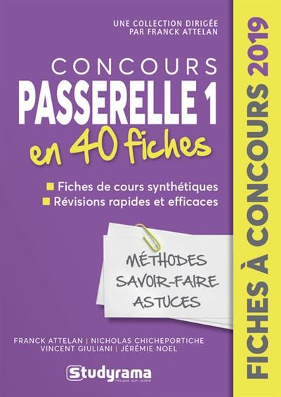 Concours Passerelle 1 en 40 fiches : fiches de cours synthétiques, révisions rapides et efficaces : 2019