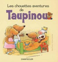 Les chouettes aventures de Taupinou