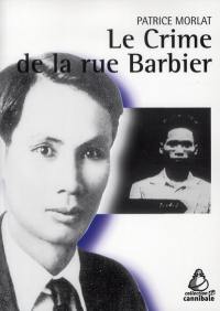 Le crime de la rue Barbier : Saigon, 1928