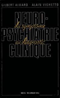 Neuropsychiatrie clinique : du symptôme au diagnostic