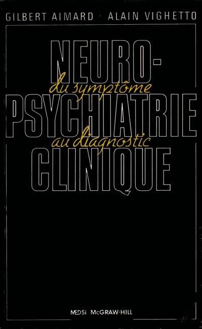 Neuropsychiatrie clinique : du symptôme au diagnostic