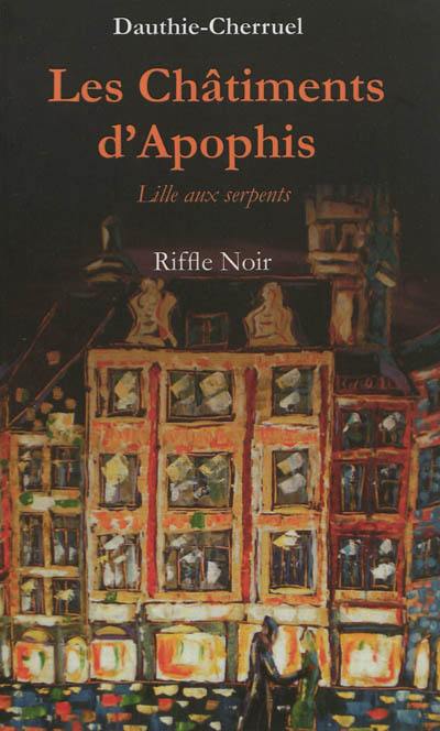 Les châtiments d'Apophis : Lille aux serpents