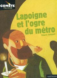 Lapoigne et l'ogre du métro