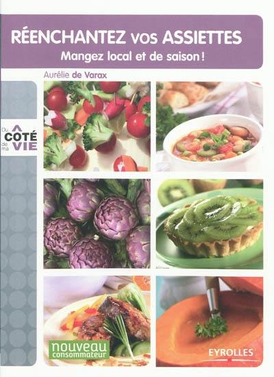 Réenchantez vos assiettes : mangez local et de saison !