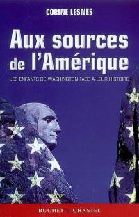 Aux sources de l'Amérique : les enfants de Washington face à leur histoire