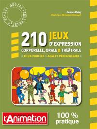 210 JEUX D'EXPRESSION CORPORELLE, ORALE ET THEATRALE