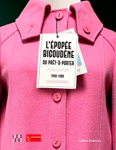 L'épopée bigoudène du prêt-à-porter : 1950-1980