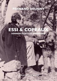 Essi & copeaux : derniers écrits et aphorismes