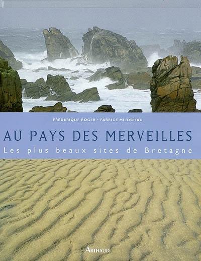 Au pays des merveilles : les plus beaux sites de Bretagne