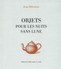 Objets pour les nuits sans lune