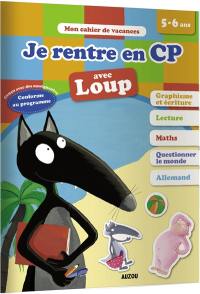 Je rentre en CP avec Loup : 5-6 ans : conforme au programme