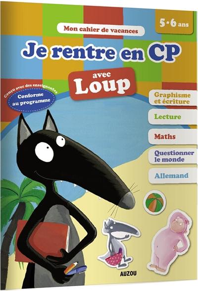 Je rentre en CP avec Loup : 5-6 ans : conforme au programme