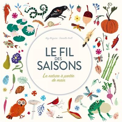 Le fil des saisons : la nature à portée de main