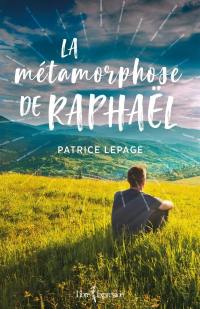 La métamorphose de Raphaël