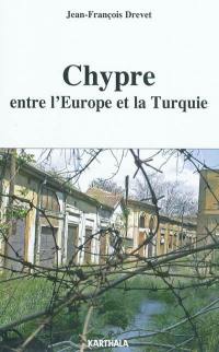 Chypre entre l'Europe et la Turquie