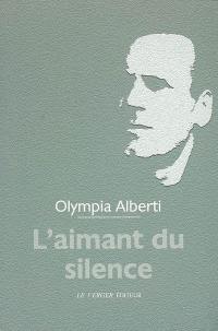 L'aimant du silence : l'amour n'efface pas l'amour