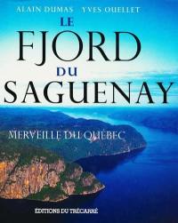 Le Fjord du saguenay : merveille du Québec