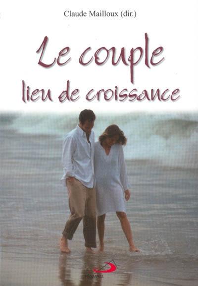 Le Couple : lieu de croissance