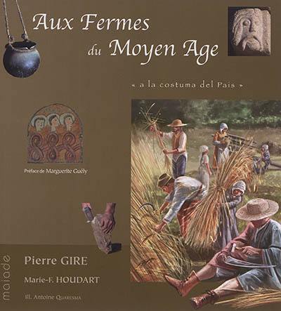 Aux fermes du Moyen Age : a la costuma del pais