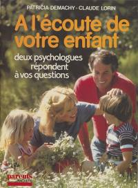 A l'écoute de votre enfant : deux psychologues répondent à vos questions