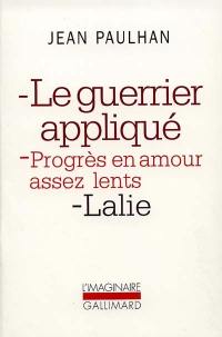 Le Guerrier appliqué. Progrès en amour assez lents. Lalie