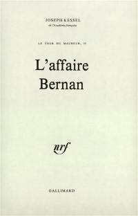 Le Tour du malheur. Vol. 2. L'Affaire Bernan