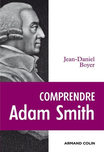 Comprendre Adam Smith