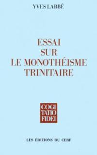 Essai sur le monothéisme trinitaire