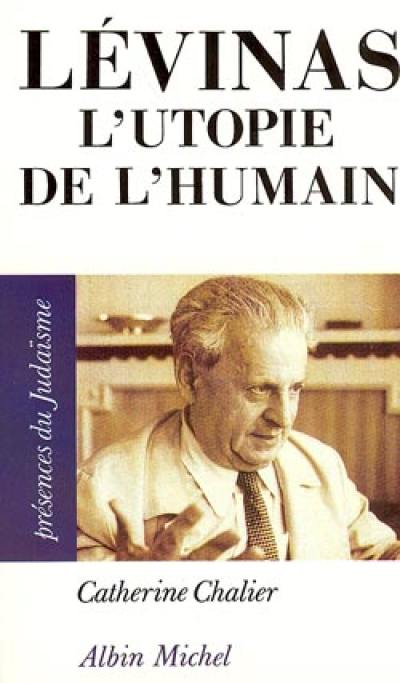 Levinas : l'utopie de l'humain