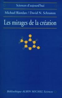 Les mirages de la création : matière noire et structure de l'univers