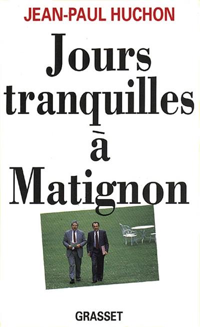 Jours tranquilles à Matignon