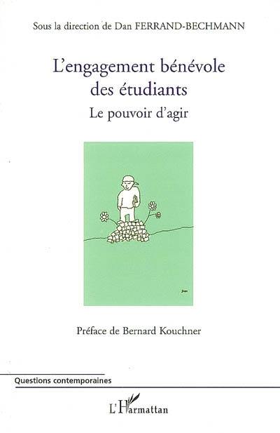 L'engagement bénévole des étudiants : le pouvoir d'agir : actes du colloque des 3 et 4 décembre 2004