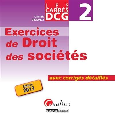 Exercices de droit des sociétés, DCG 2 : avec corrigés détaillés