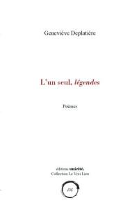 L'un seul, légendes : poèmes