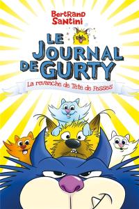 Le journal de Gurty. La revanche de Tête de fesses