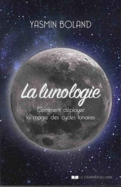 La lunologie : comment déployer la magie des cycles lunaires