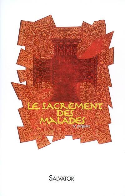 Le sacrement des malades : se préparer