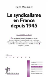 Le syndicalisme en France depuis 1945