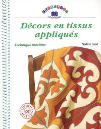 Décors en tissus appliqués : technique machine