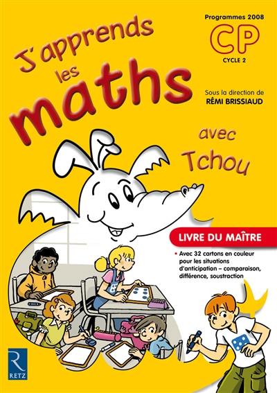 J'apprends les maths avec Tchou, CP cycle 2 : livre du maître