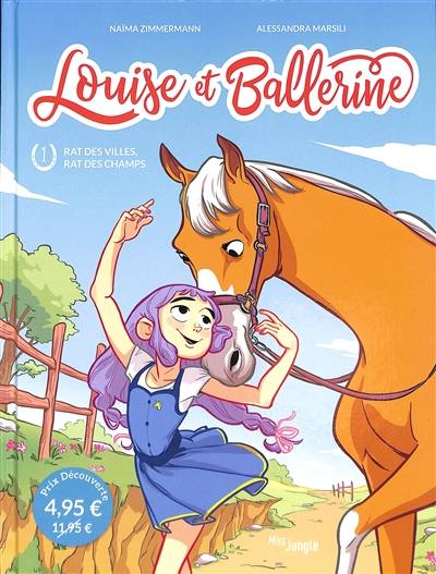 Louise et Ballerine. Vol. 1. Rat des villes, rat des champs