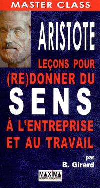 Aristote : leçons pour (re) donner du sens à l'entreprise et au travail