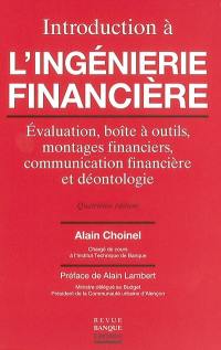 Introduction à l'ingénierie financière : évaluation, boîte à outils, montages financiers, communication financière et déontologie