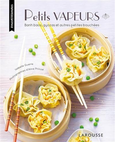 Petits vapeurs : banh baos, gyozas et autres petites bouchées