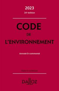 Code de l'environnement 2023 : annoté & commenté