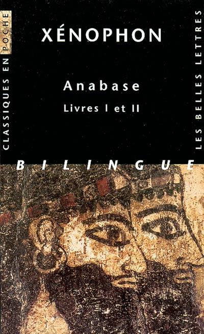 Anabase. Livres I et II