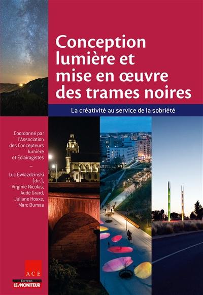 Conception lumière et mise en oeuvre des trames noires : la créativité au service de la sobriété