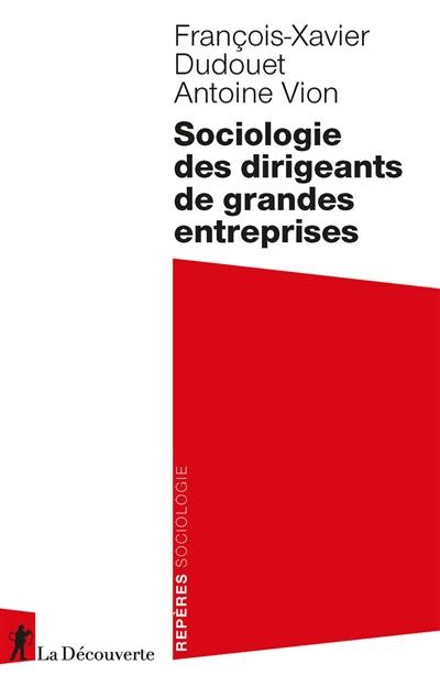 Sociologie des dirigeants de grandes entreprises